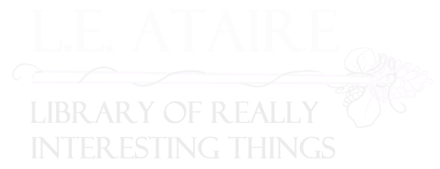 L.E. Ataire's Library of Really Interesting Things